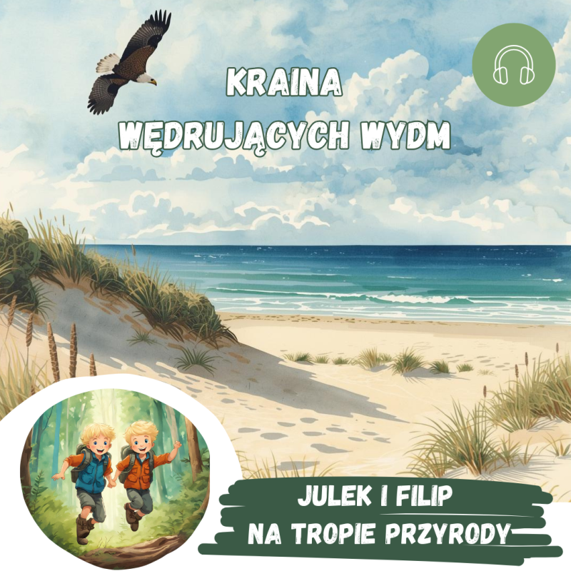 Kraina Wędrujących Wydm – Edukacyjna Audiobajka o Bałtyku